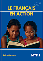 Le Français En Action | MYP - 1 Le Français En Action | MYP - 1
