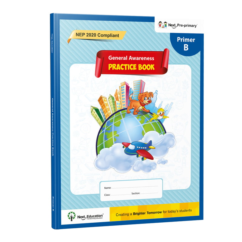 Next Pre-Primary - Primer B - General Awareness Practice Book Next Pre-Primary - Primer B - General Awareness Practice Book