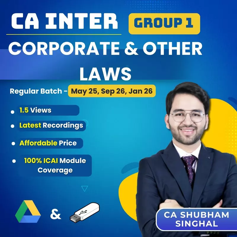 CA Inter Corporate and Other Laws (Group 1) By CA Shubham Singhal CA Inter Corporate and Other Laws (Group 1) By CA Shubham Singhal