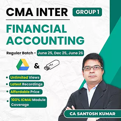 CMA Inter Financial Accounting (Group 1) By CA Santosh Kumar