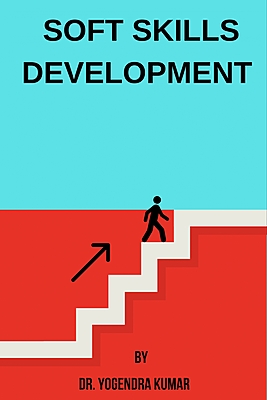 Soft Skill Development by Dr. Yogendra Kumar