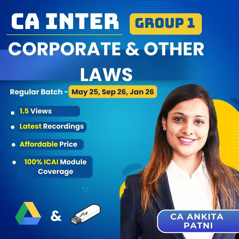 CA Inter Corporate & Other Laws (Group 1) By CA Ankita Patni CA Inter Corporate & Other Laws (Group 1) By CA Ankita Patni