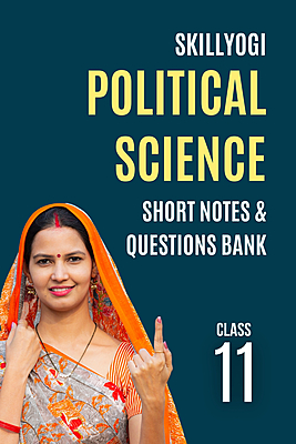 Class 11 Political Science Notes & Solved Question
