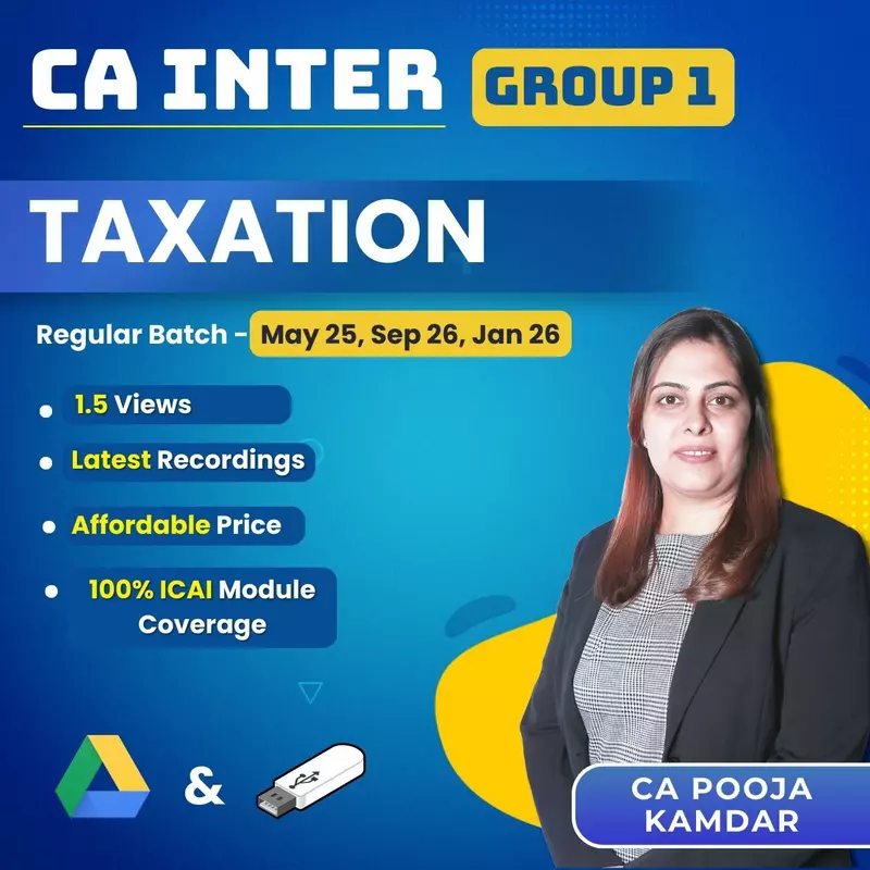 CA Inter Taxation (Group 1) By CA Pooja Kamdar CA Inter Taxation (Group 1) By CA Pooja Kamdar