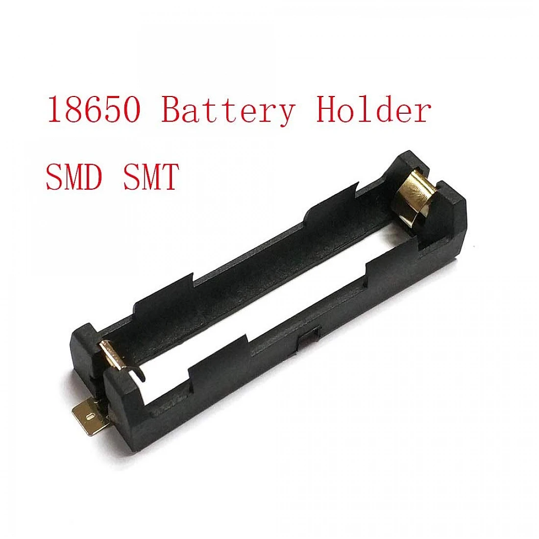 18650 SMD/SMT High-Quality Single Battery Holder 18650 SMD/SMT High-Quality Single Battery Holder