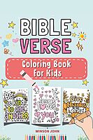 Bible Verse Coloring Book for Kids: Short, Fun and Easy Bible Memory Verses to Read and Color for Children Bible Verse Coloring Book for Kids: Short, Fun and Easy Bible Memory Verses to Read and Color for Children