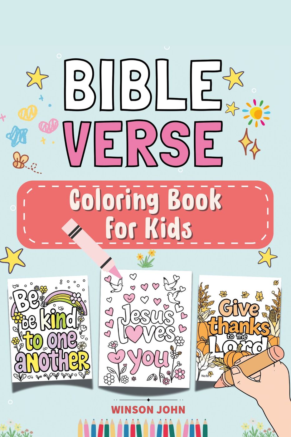 Bible Verse Coloring Book for Kids: Short, Fun and Easy Bible Memory Verses to Read and Color for Children Bible Verse Coloring Book for Kids: Short, Fun and Easy Bible Memory Verses to Read and Color for Children