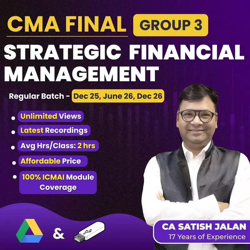 CMA Final Strategic Financial Management (Group 3) by CA Satish Jalan CMA Final Strategic Financial Management (Group 3) by CA Satish Jalan