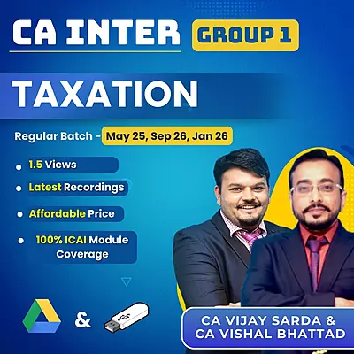 CA Inter Taxation (Group 1) By CA Vishal Bhattad and Vijay Sarda