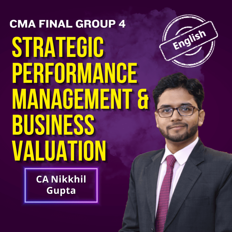 CMA Final SPMBV (English) - Group 4 - By CA Nikkhil Gupta CMA Final SPMBV (English) - Group 4 - By CA Nikkhil Gupta
