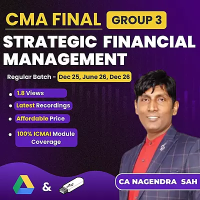 CMA Final Strategic Financial Management (Group 3) By CA Nagendra Sah