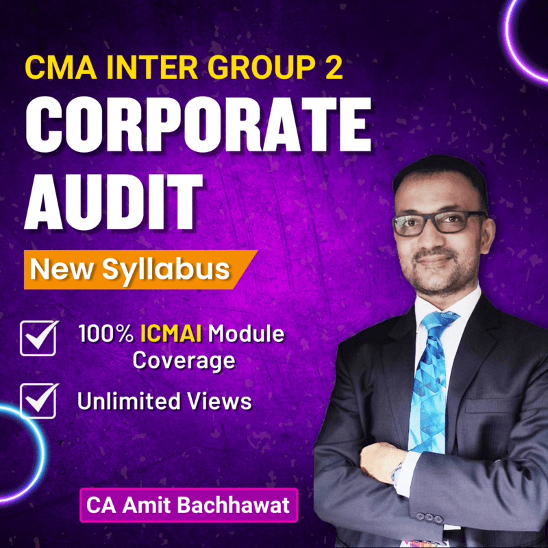 CMA Inter Corporate Audit (Group 2) By CA Amit Bachhawat CMA Inter Corporate Audit (Group 2) By CA Amit Bachhawat
