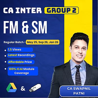 CA Inter FM & SM (Group 2) By CA Swapnil Patni
