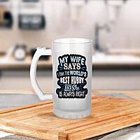 Sublimation Printed Froster Beer Mug With  My Wife Says I am The World's Best Hubby ! Printed Unique Beer Mug