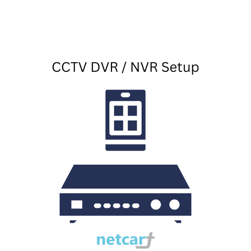 CCTV DVR / NVR Setup