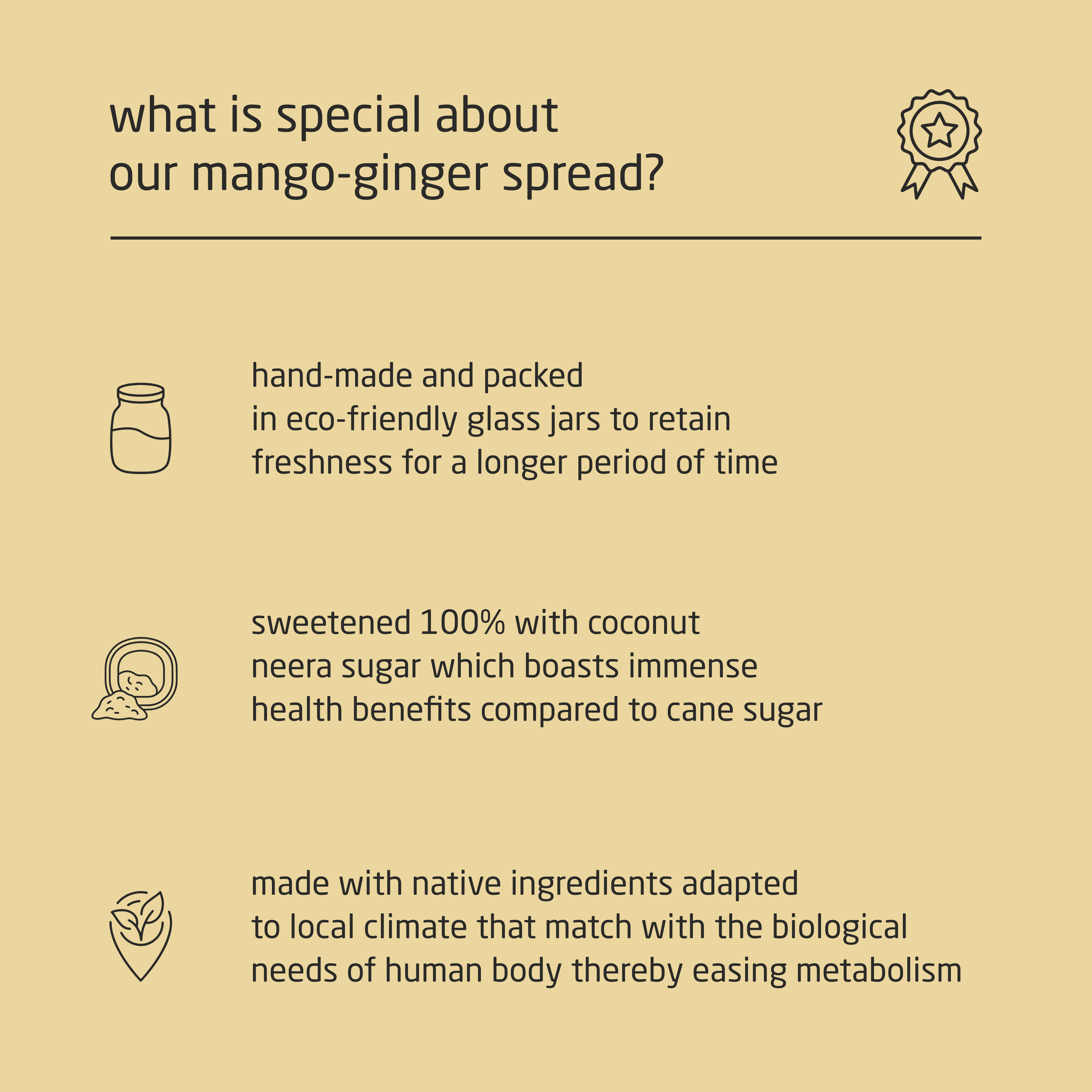 Premium Mango-Ginger Spread with Coconut Neera Sugar - 150g Premium Mango-Ginger Spread with Coconut Neera Sugar - 150g