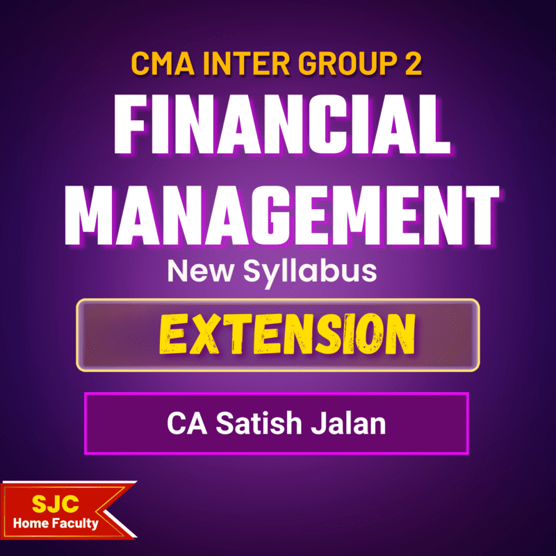 CMA Inter Course Extension For - Financial Management (Group 2) CMA Inter Course Extension For - Financial Management (Group 2)
