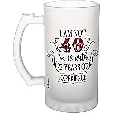 Sublimation Printed Froster Beer Mug With 40th Birthday Gifts for Men Women - I'm Not 40 I'm 18 with 22 Years of Experience Beer Mug Sublimation Printed Froster Beer Mug With 40th Birthday Gifts for Men Women - I'm Not 40 I'm 18 with 22 Years of Experience Beer Mug