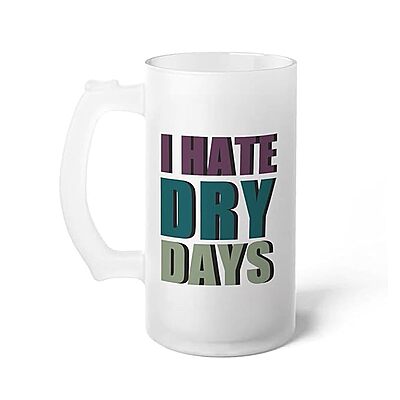 Sublimation Printed Froaster Beer Mug with Handle Beer I Hate Dry Days Beer Mug for Freezer | Gift Sublimation Printed Froaster Beer Mug with Handle Beer I Hate Dry Days Beer Mug for Freezer | Gift