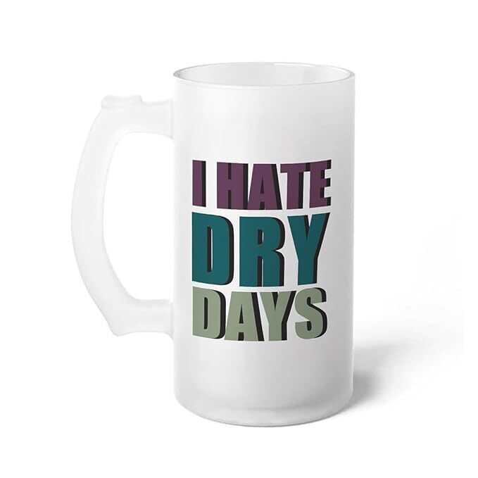 Sublimation Printed Froaster Beer Mug with Handle Beer I Hate Dry Days Beer Mug for Freezer | Gift Sublimation Printed Froaster Beer Mug with Handle Beer I Hate Dry Days Beer Mug for Freezer | Gift