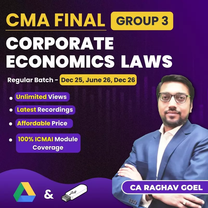 CMA Final Corporate Economic Laws (Group 3) By CA Raghav Goel CMA Final Corporate Economic Laws (Group 3) By CA Raghav Goel
