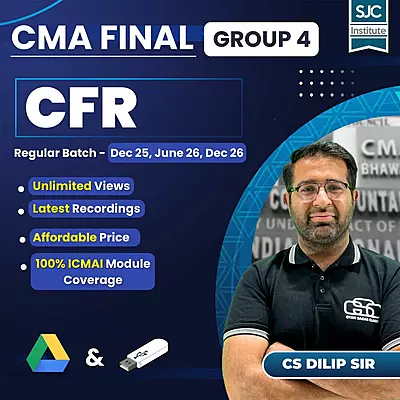 CMA Final CFR (Group 4) By CS Dilip Sir