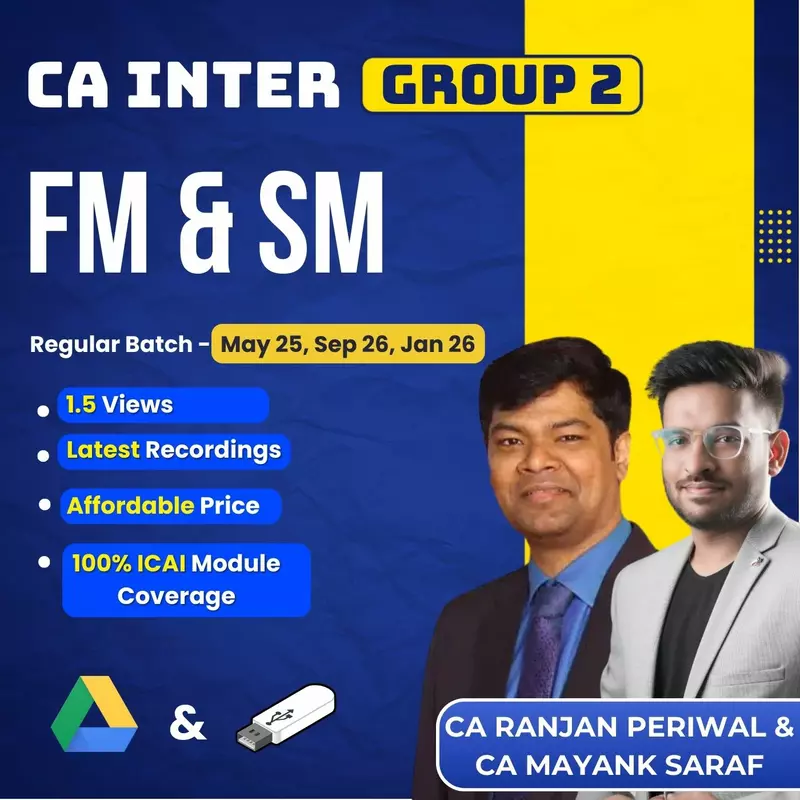 CA Inter FM & SM (Group 2) By CA Ranjan Periwal & CA Mayank Saraf CA Inter FM & SM (Group 2) By CA Ranjan Periwal & CA Mayank Saraf