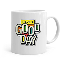 Printed Good Day Gifts Have A Good Day Quote Printed Coffee Mug (325 Ml)-Gift for Husband