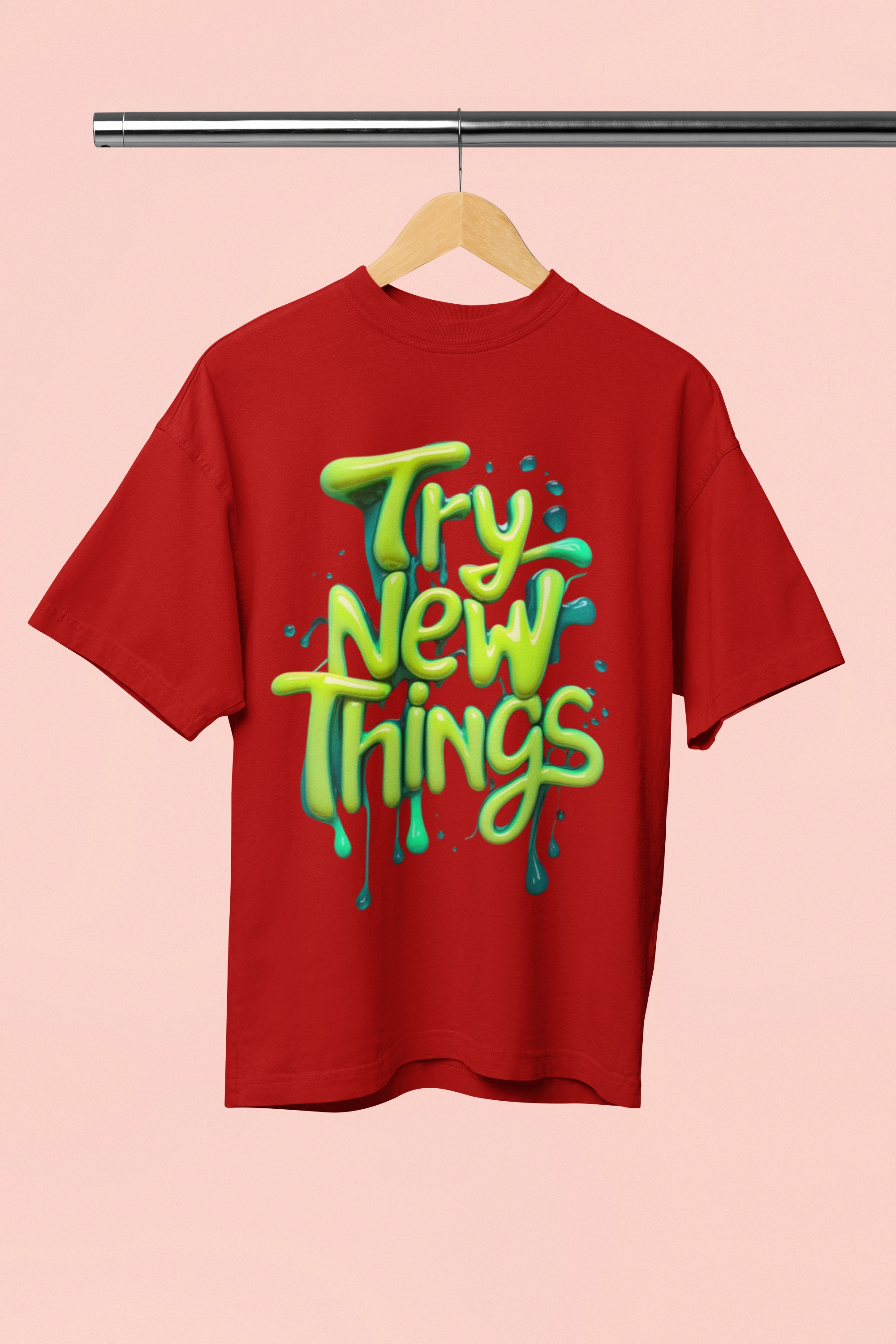Try new things Try new things