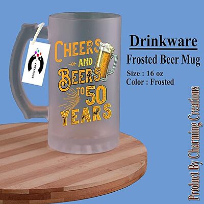 Sublimation Printed Froster Beer Mug With Charming Creations Cheers and Beers to 50 Years Quote Printed Frosted Beer Mug Sublimation Printed Froster Beer Mug With Charming Creations Cheers and Beers to 50 Years Quote Printed Frosted Beer Mug