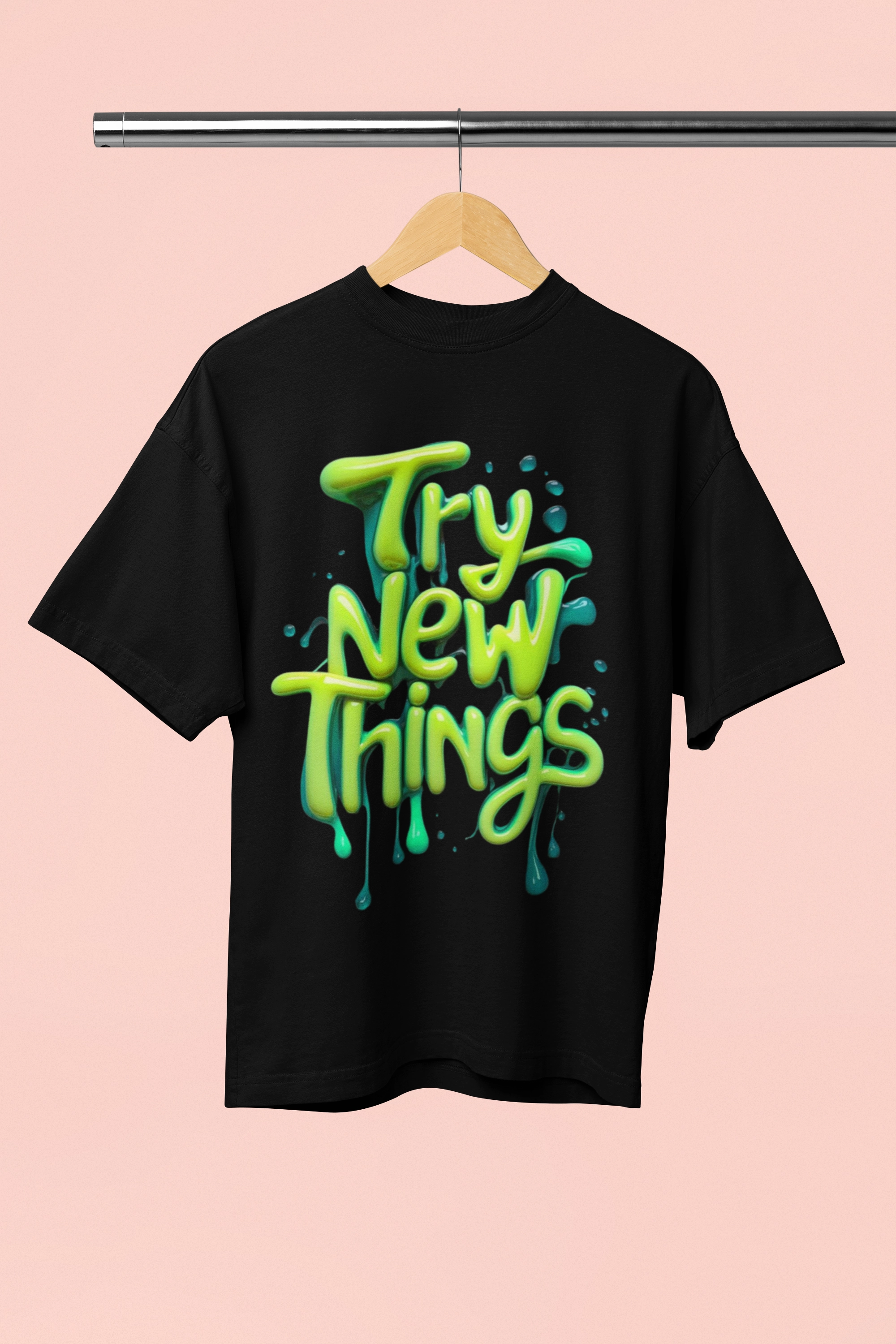 Try new things Try new things