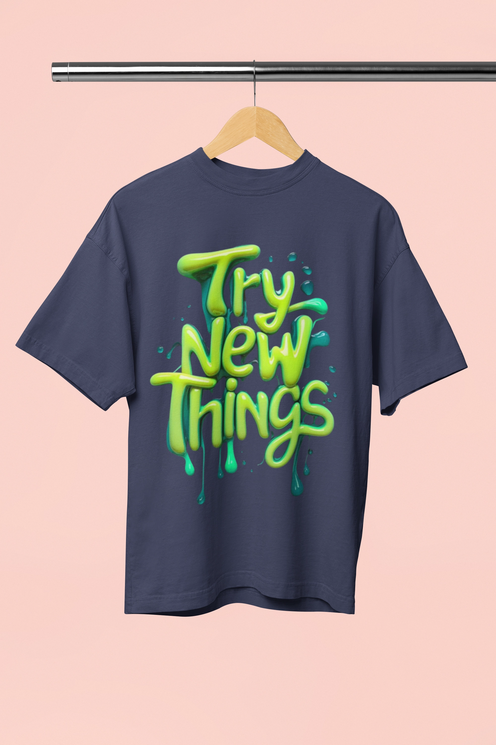 Try new things Try new things
