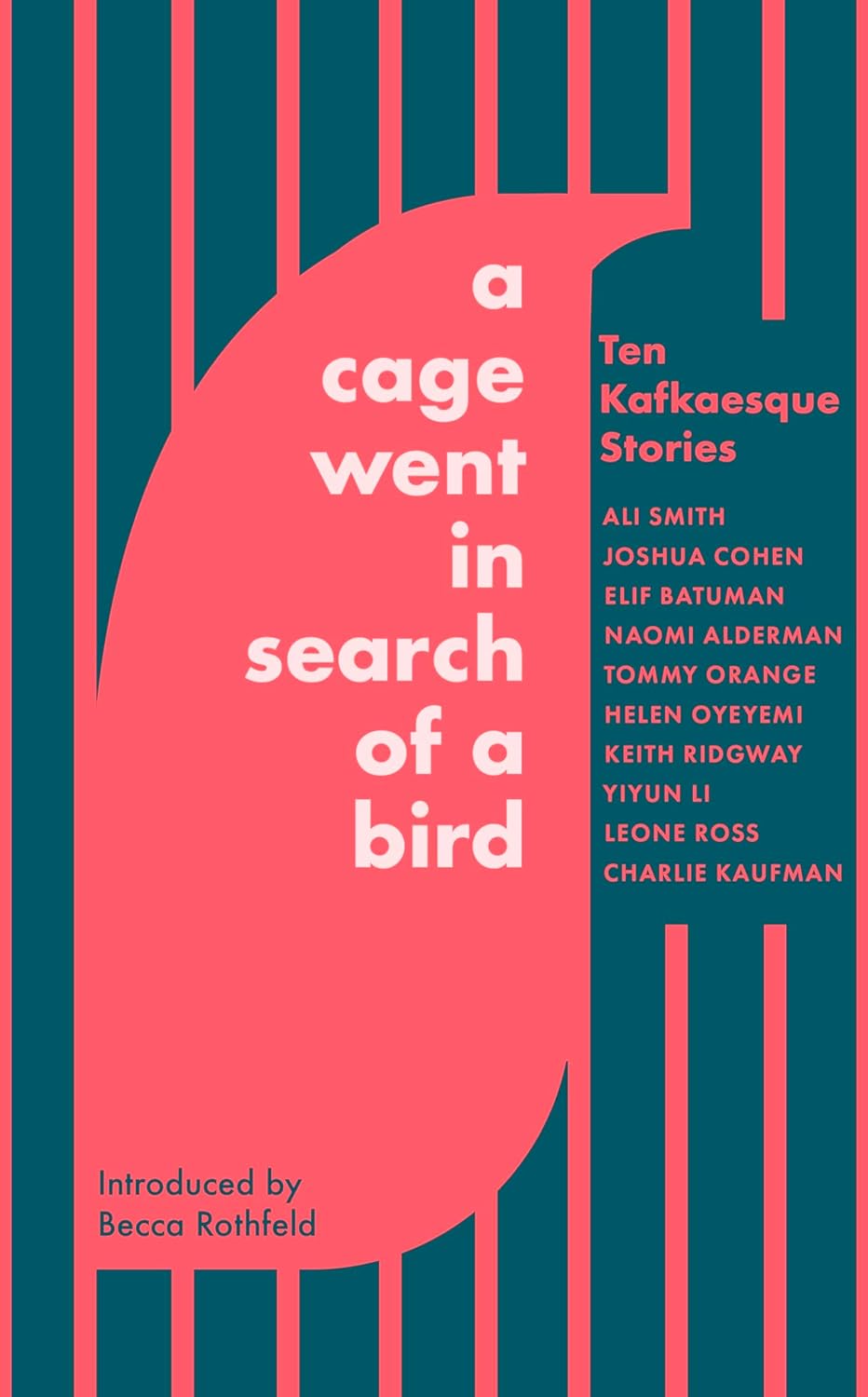 A Cage Went in Search of a Bird A Cage Went in Search of a Bird