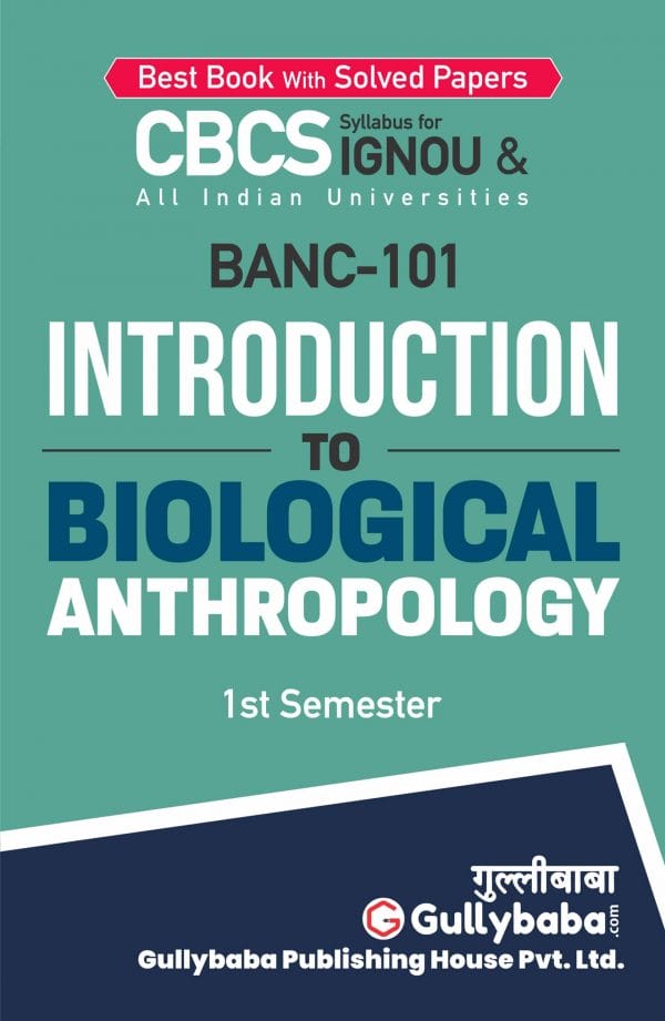 IGNOU BANC-101 - Introduction to Biological Anthropology, Latest CBCS Help Book Edition