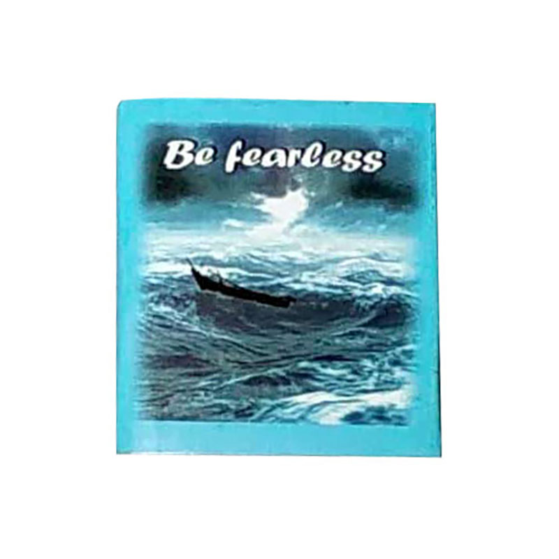 BE FEARLESS