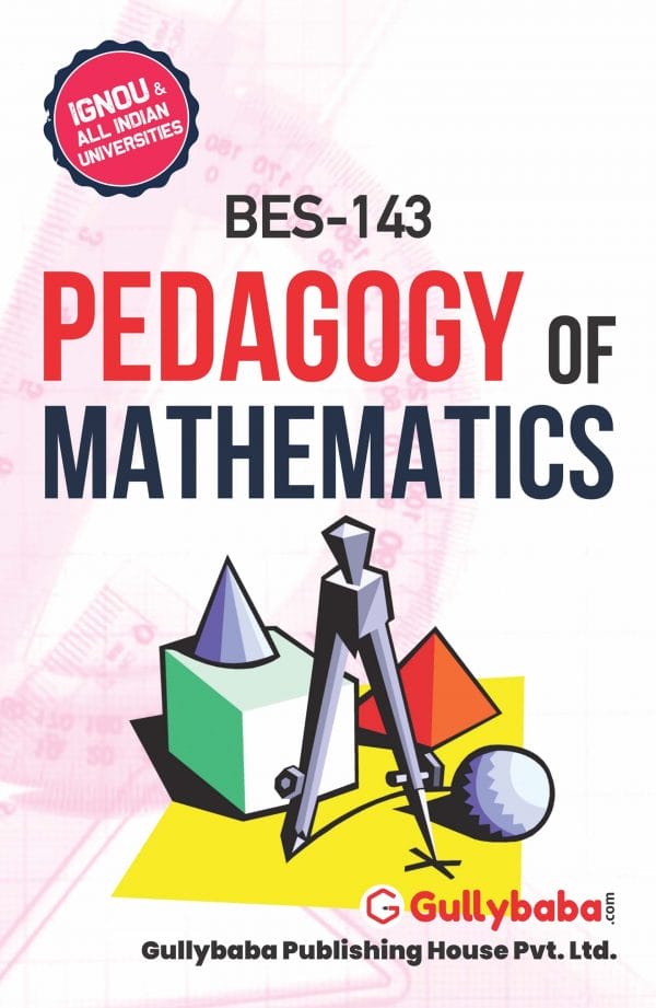 IGNOU BES-143 - Pedagogy of Mathematics, Latest Help Book Edition