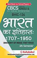 IGNOU BHIC-134 - History of India: 1707-1950, Latest CBCS Help Book Edition