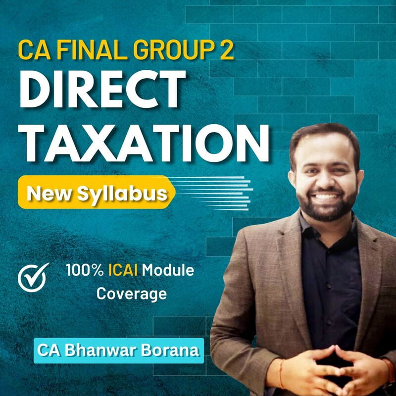 CA Final Direct Taxation (New Syllbus 2022) By CA Bhanwar Bhorana CA Final Direct Taxation (New Syllbus 2022) By CA Bhanwar Bhorana
