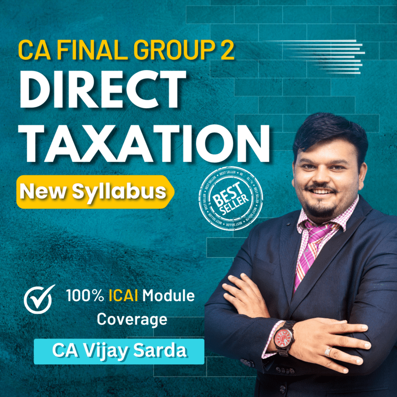 CA Final Direct Taxation (Group 2) By CA Vijay Sarda CA Final Direct Taxation (Group 2) By CA Vijay Sarda