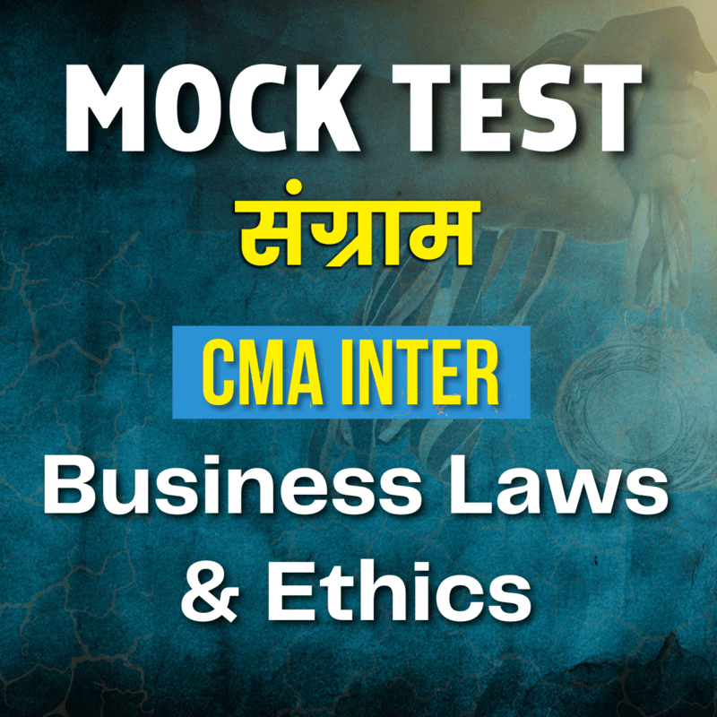 CMA Inter Business Laws & Ethics (Paper 5) - Mock Test CMA Inter Business Laws & Ethics (Paper 5) - Mock Test