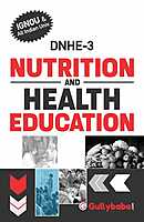 IGNOU DNHE-03 - Nutrition and Health Education, Latest Help Book Edition