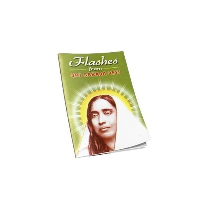 Flashes from Sri Sarada Devi Flashes from Sri Sarada Devi