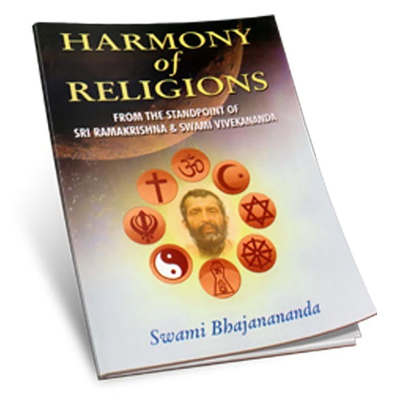 Harmony of Religions - From the Standpoint of Sri Ramakrishna & Swami Vivekananda