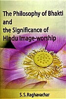 PHILOSOPHY OF BHAKTI AND SIGNIFICANCE OF PHILOSOPHY OF BHAKTI AND SIGNIFICANCE OF