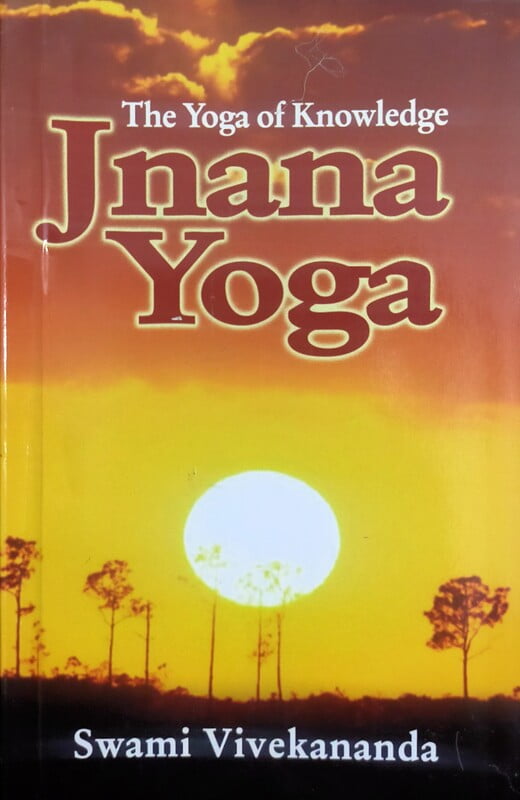 Jnana Yoga : Swami Vivekananda