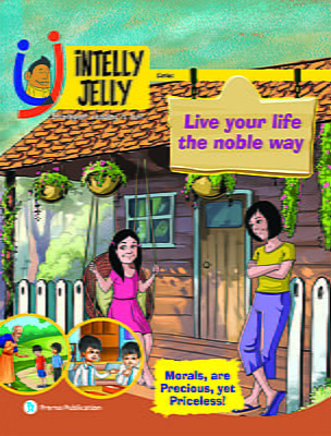 Live Your Life the Noble Way Live Your Life the Noble Way