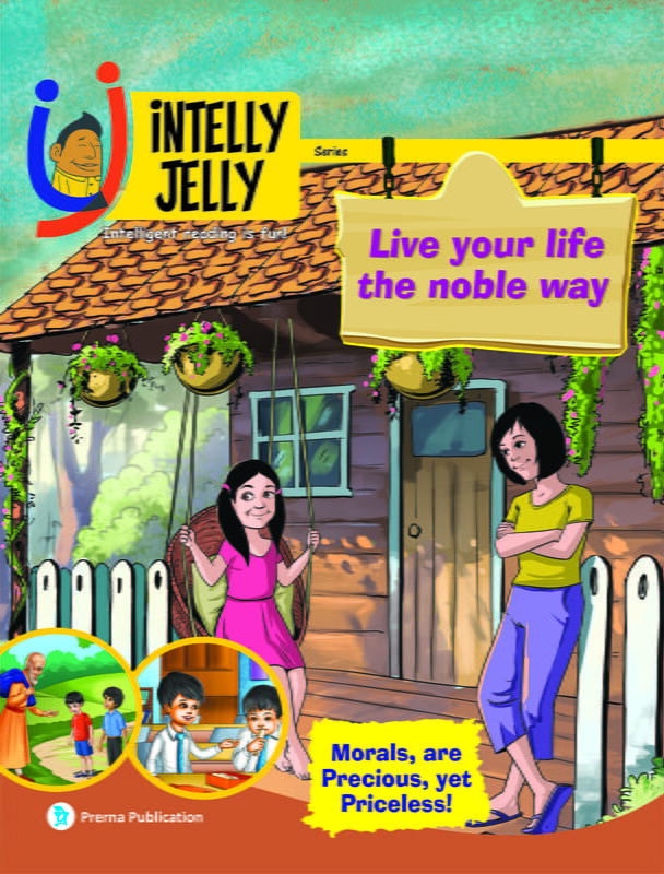 Live Your Life the Noble Way Live Your Life the Noble Way