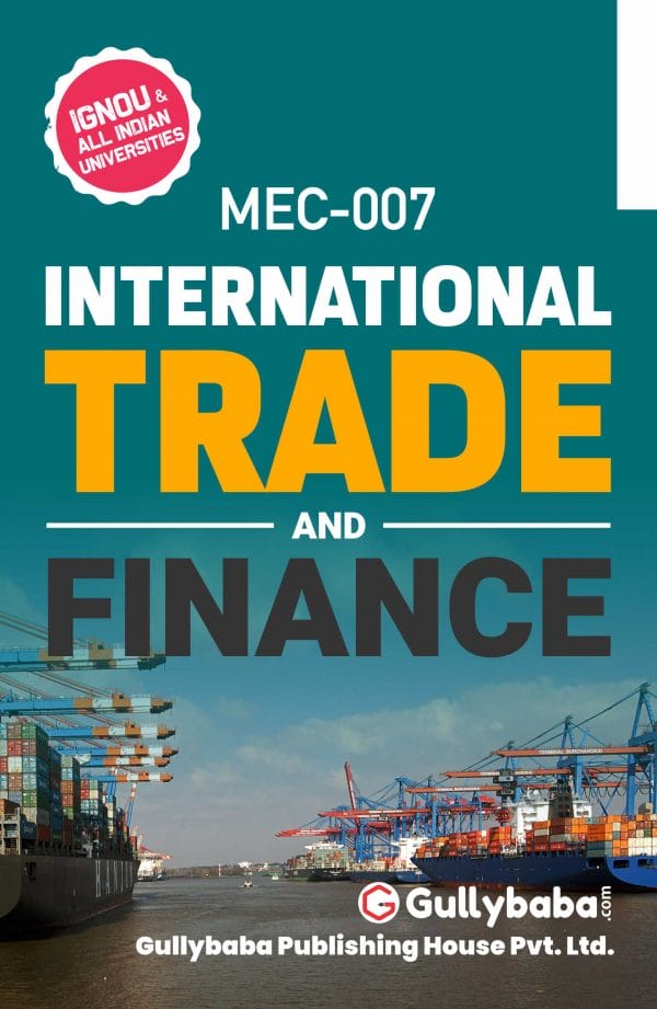 IGNOU MEC-07 - International Trade and Finance, Latest Help Book Edition IGNOU MEC-07 - International Trade and Finance, Latest Help Book Edition