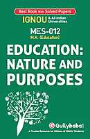 IGNOU MES-12 - Education: Nature and Purposes, Latest Help Book Edition