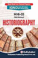 IGNOU MHI-03 - Historiography, Latest Help Book Edition IGNOU MHI-03 - Historiography, Latest Help Book Edition
